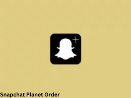 Snapchat Planet Order